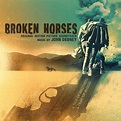 Broken Horses by John Debney (Album, Film Soundtrack): Reviews, Ratings ...