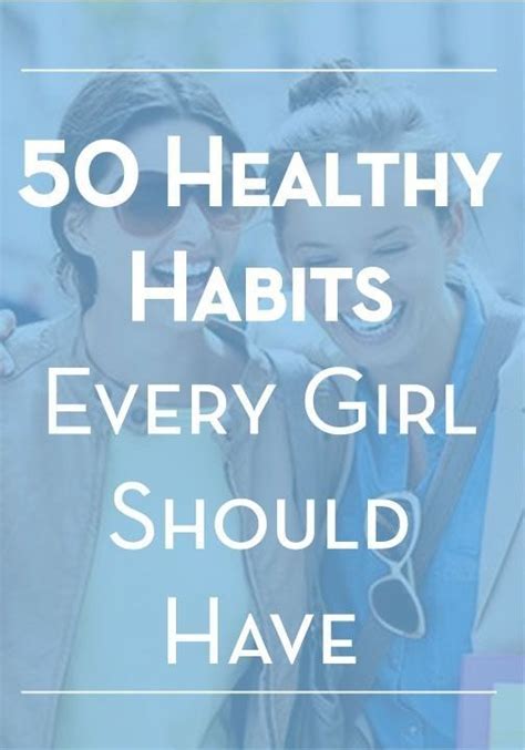 50 healthy habits every girl should have to be your best beautiful by olive healthy habits