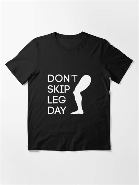 Dont Skip Leg Day T Shirt For Sale By Edijanegame Redbubble Gym