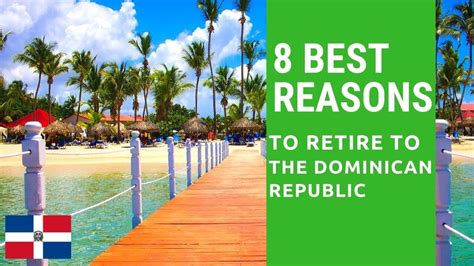 8 Best Reasons To Retire To The Dominican Republic Living In The