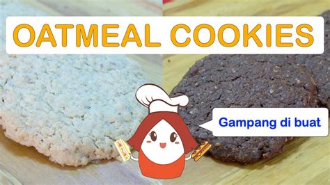 Resep oatmeal apk is a books & reference apps on android. Resep CHOCO OATMEAL COOKIE & OATMEAL COOKIE ・Pan - yA Indoensia - YouTube