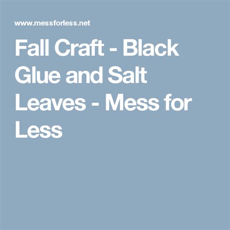 Fall Craft Black Glue And Salt Leaves Fall Crafts Crafts Glue
