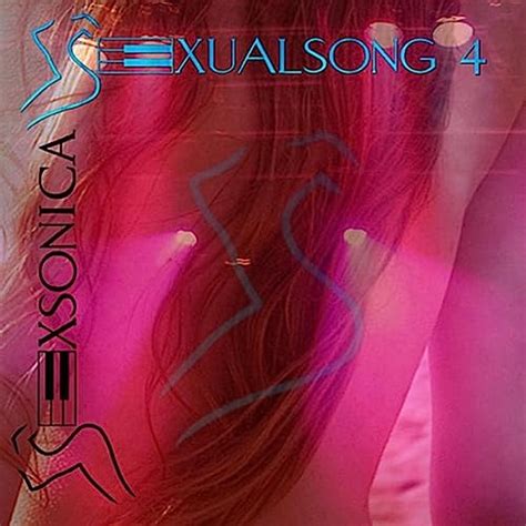 Sexualsong 4 Sex Music By Sexsonica On Amazon Music