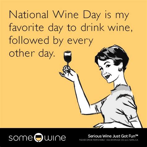 National Wine Day Wine Meme Wine Humor Funny Wine National Drink