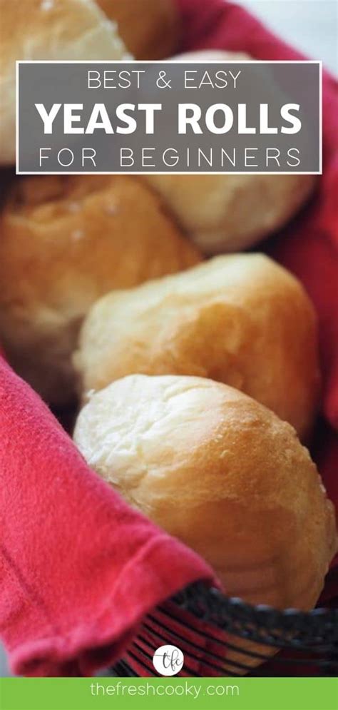 the best easy yeast rolls for beginners the fresh cooky