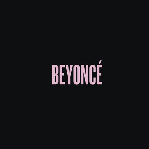 Beyoncé BeyoncÉ Lyrics And Tracklist Genius
