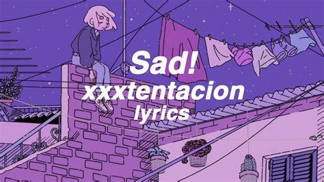 Sad Xxxtentacion Lyrics Youtube