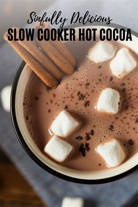 Sinfully Delicious Slow Cooker Hot Cocoa Recipe Crockpot Hot
