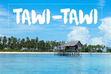 Tawi Tawi Travel Guide The Philippine Southern Fronti