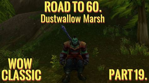 Wow Classicwarrior Leveling Guide Road To 60 Part 19dustwallow