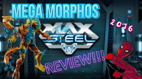 Review Mega Morphos Max Steel Reboot 2016 Youtube