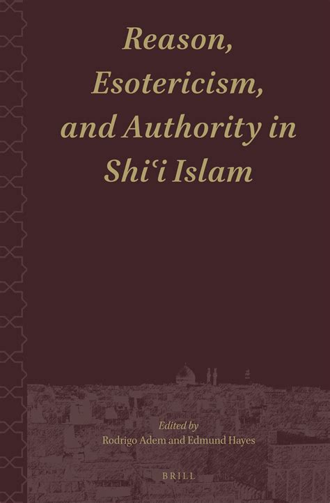 Chapter 6 Esoteric Shiʿi Islam In The Later School Of Al Ḥilla Walāya