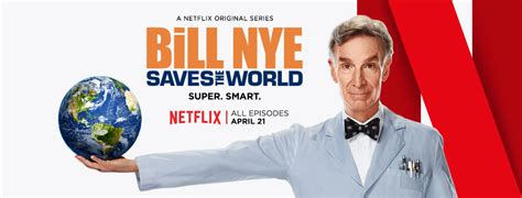 Science Stars Bill Nye Saves The World Trailer Reveals The Formula For Fun In New Netflix