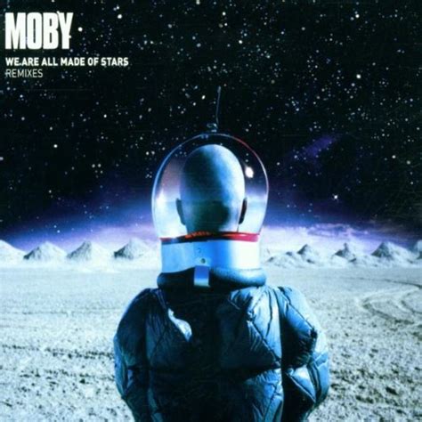 Moby We Are All Made Of Stars Pt2 By Moby