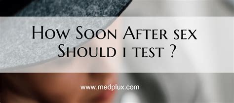How Soon After Sex Can I Take A Pregnancy Test 5 Faqs Revealed