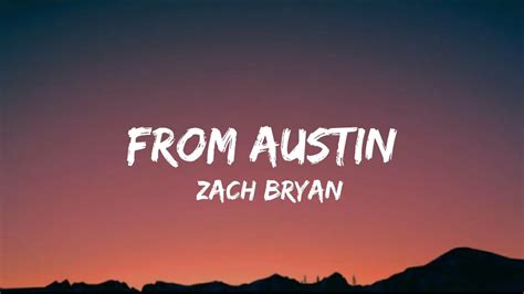Zach Bryan From Austin Lyrics Youtube
