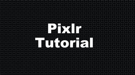Pixlr Tutorial 2016 Quick And Easy Youtube