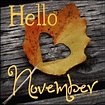 Hello November Pictures, Photos, and Images for Facebook, Tumblr ...
