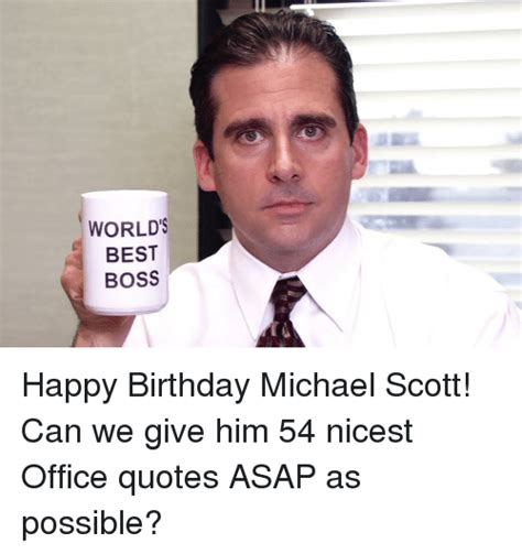Worlds Best Boss Happy Birthday Michael Scott Can We Give Him 54