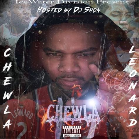 Big Chewla Chewla Leonard Mixtape Hosted By Dj Shon