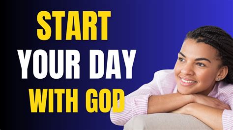 Start Your Day With God Welcome To Grace Of God Your Source Of