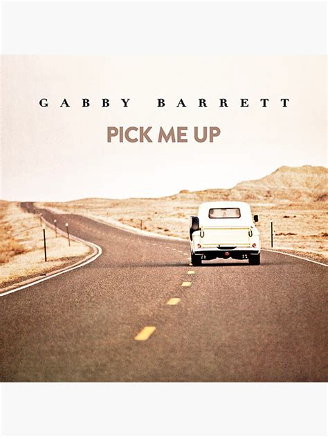 Pick Me Up Gabby Barrett Poster Sticker For Sale By Petertonical