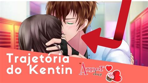 Trajetória Do Kentin Amor Doce Amv Youtube