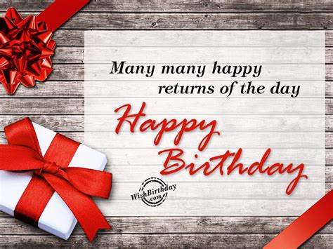 Many happy returns of the day. Birthday Wishes - Birthday Images, Pictures