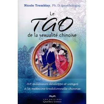 Le Tao De La Sexualit Chinoise Broch Nicole Tremblay Livre Tous