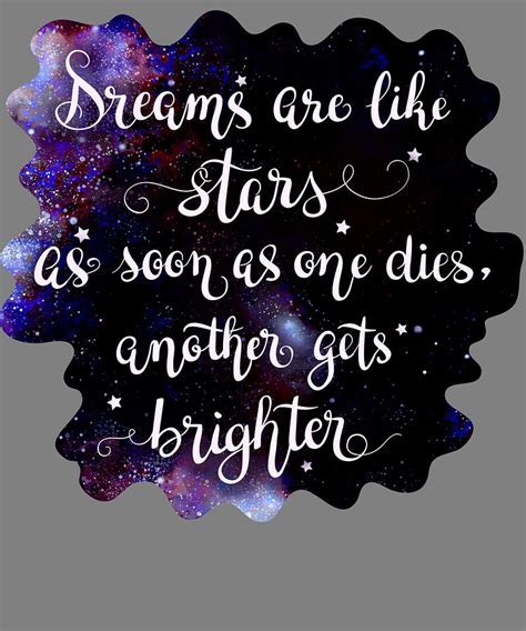 Starry Quotes Galaxy Motivational Quote Dreams Are Like Stars As Soon