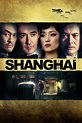 Shanghai wiki, synopsis, reviews, watch and download