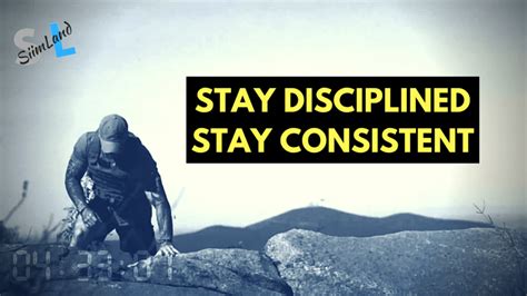 Discipline is to be respected, but it should not replace anyone's humility. How to Stay Disciplined and Consistent With Your Goals ...