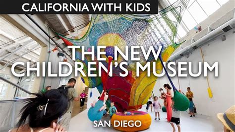 Visiting The New Childrens Museum San Diego Youtube