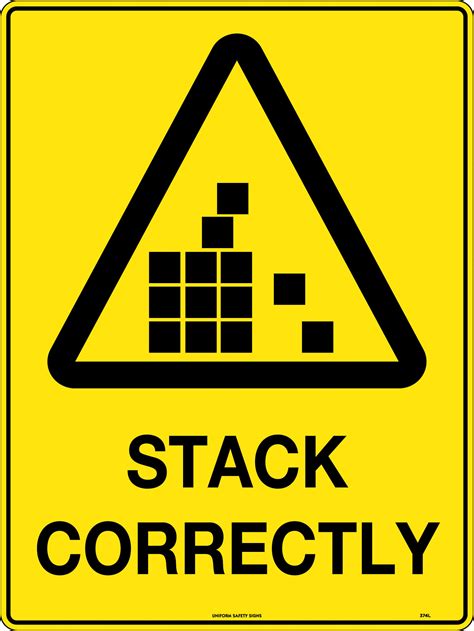 New users enjoy 60% off. Caution Stack Correctly | Uniform Safety Signs