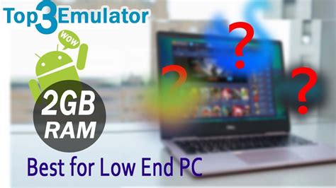 Best Android Emulator For 2gb Ram Without Graphic Card Android