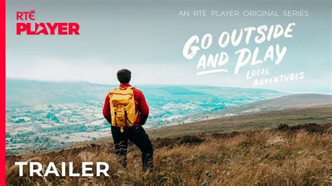 Go Outside And Play Local Adventures Stream Full Series On RtÉ