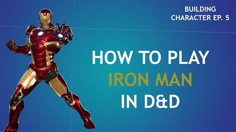 How To Play Iron Man In Dungeons And Dragons Youtube