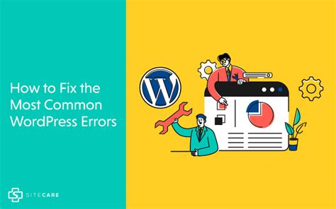 How To Fix The Most Common Wordpress Errors Wp Maintenance Tips