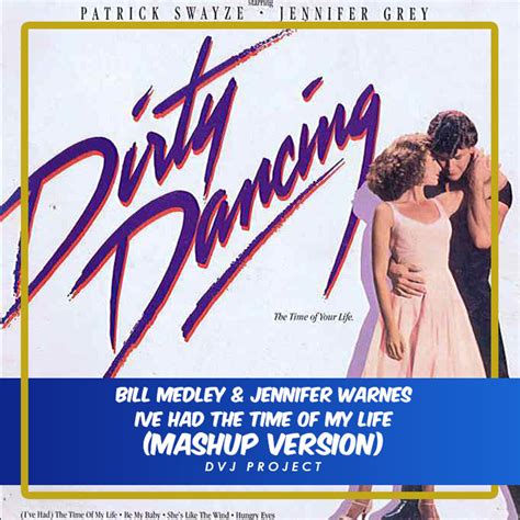 Bill Medley I Had The Time Of My Life - Bill Medley & Jennifer Warnes - ive had the time of my life (short edit