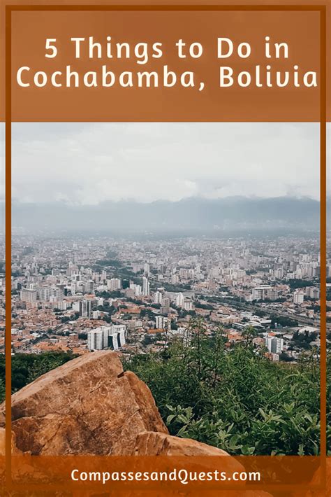 Five Things To Do In Cochabamba Compasses And Quests