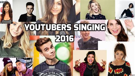 youtubers singing 2016 youtube