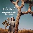 Kate Nash - Yesterday Was Forever Lyrics and Tracklist | Genius