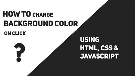 How To Change Background Color On Click Change Background Color Using