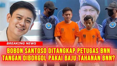 Mengejutkan Bobon Santoso Ditangkap Pakai Baju Tahanan Didampingi