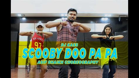 Scooby Doo Pa Pa Dj Kass Dance Video 2019 Asif Shaikh