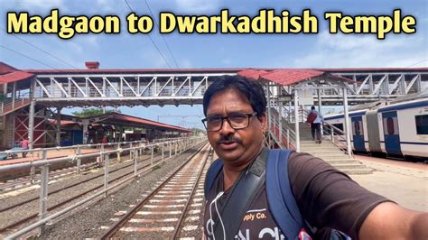 16338 Ernakulam Okha Express Train Journey Madgaon To Dwarka Youtube