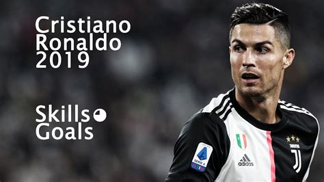 Cristiano Ronaldo Skills Goals 2019 Youtube