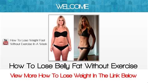 How To Lose Belly Fat Without Exercise Youtube
