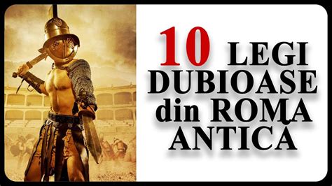 10 Legi Dubioase Din Roma AnticĂ Youtube
