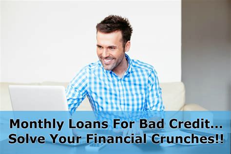 Monthly Loans For Bad Credit Vital Advantages To Enjoy With Monthly